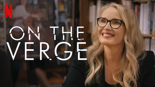 Watch On the Verge | Netflix Official Site